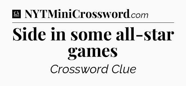 Side in some all-star games - LA Times Crossword