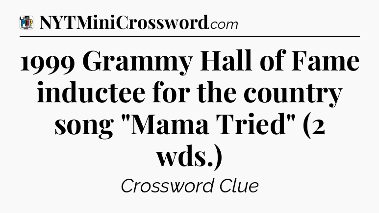 1999 Grammy Hall of Fame inductee for the country song 