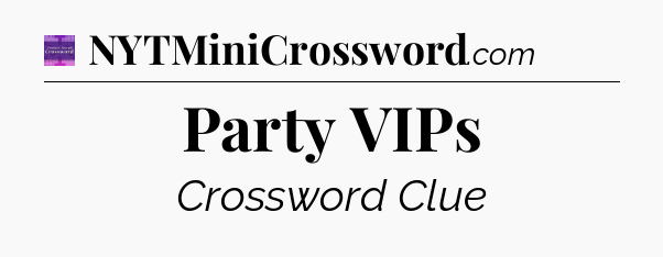 Party VIPs - Thomas Joseph Crossword