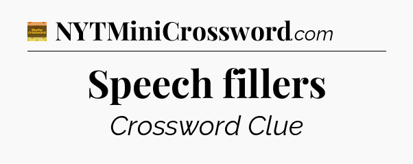 Speech fillers - Eugene Sheffer Crossword