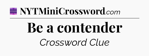 Be a contender - Thomas Joseph Crossword