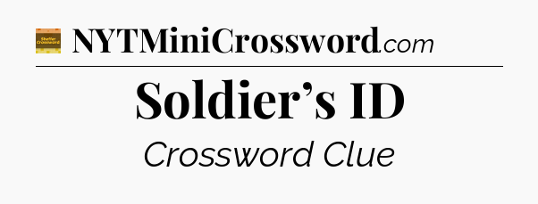 Soldier’s ID - Eugene Sheffer Crossword