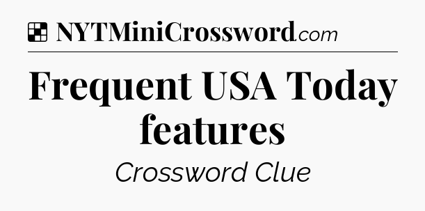 Solution: Frequent USA Today features - NYT Crossword