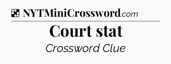 Solution: Court stat - NYT Crossword