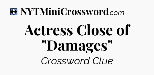 Solution: Actress Close of 