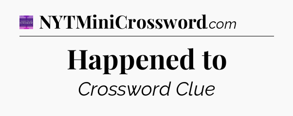 Happened to - Thomas Joseph Crossword