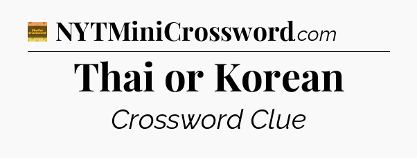 Thai or Korean - Eugene Sheffer Crossword