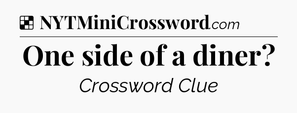 Solution: One side of a diner - NYT Crossword