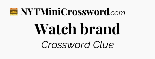 Watch brand - Eugene Sheffer Crossword