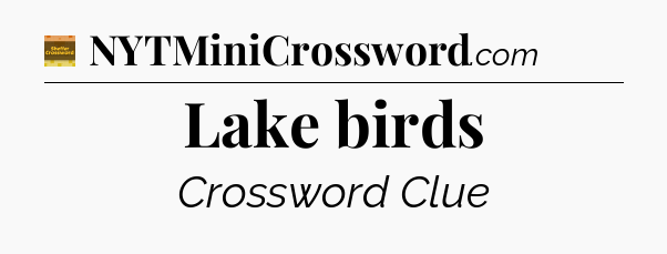 Lake birds - Eugene Sheffer Crossword