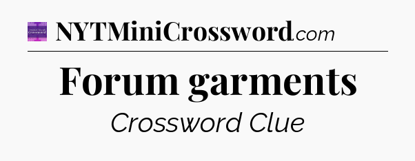 Forum garments - Thomas Joseph Crossword