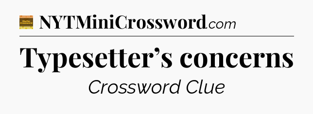 Typesetter’s concerns - Eugene Sheffer Crossword