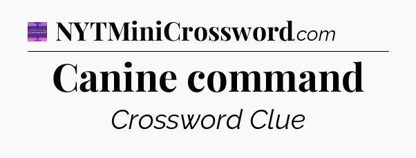 Canine command - Thomas Joseph Crossword