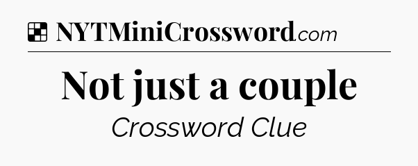 Solution: Not just a couple - NYT Crossword