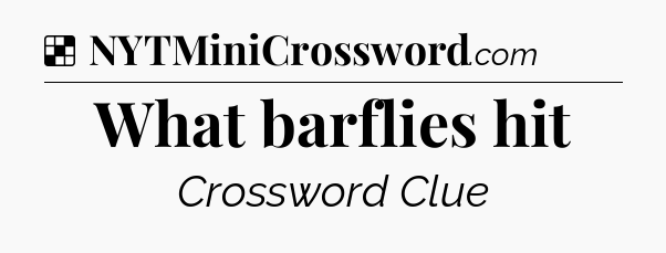 Solution: What barflies hit - NYT Crossword