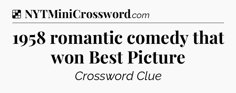 1958 romantic comedy that won Best Picture NYT Crossword