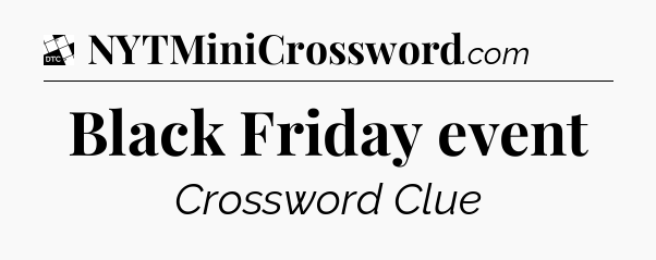 Black Friday event - Daily Themed Classic Crossword