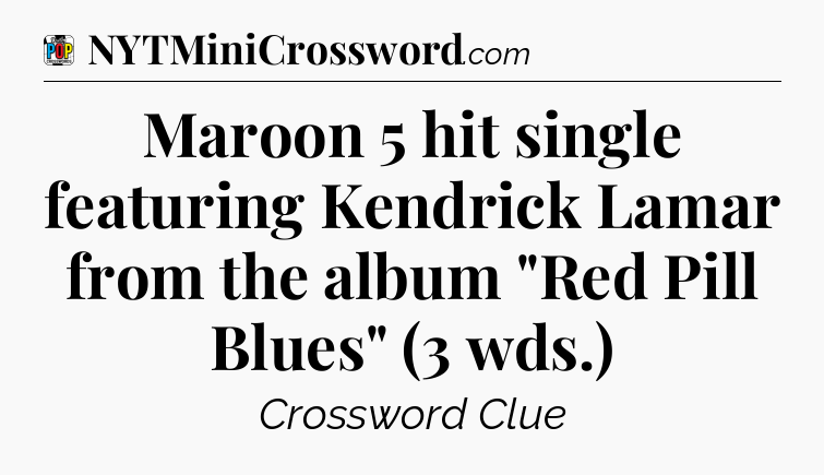 Maroon 5 hit single featuring Kendrick Lamar from the album 