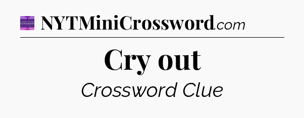Cry out - Thomas Joseph Crossword