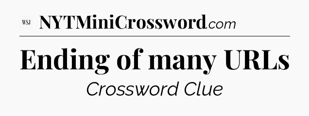 Ending of many URLs - WSJ Crossword