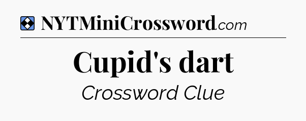 Solution: Cupid's dart - NYT Mini Crossword