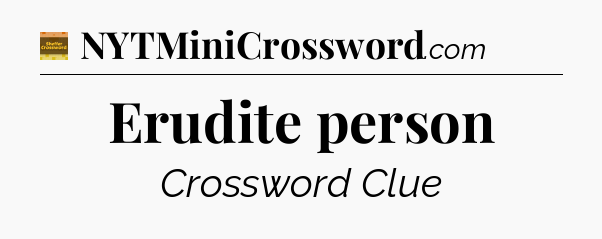 Erudite person - Eugene Sheffer Crossword