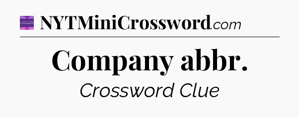 Company abbr - Thomas Joseph Crossword