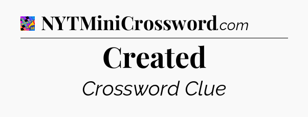 Created Crossword Clue