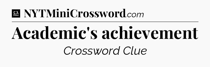Academic's achievement - LA Times Crossword
