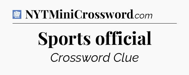 Sports official Puzzle Page Crossword Clue