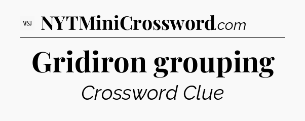 Gridiron grouping - WSJ Crossword