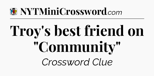 Troy's best friend on 