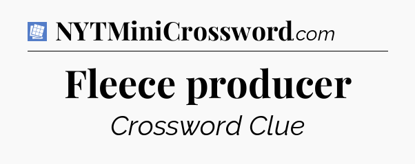 Fleece producer Puzzle Page Crossword Clue