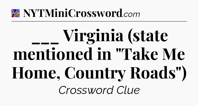 ___ Virginia (state mentioned in 