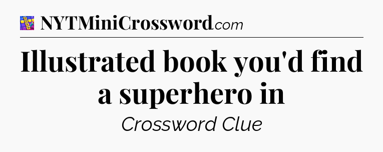 Illustrated book you'd find a superhero in Codycross
