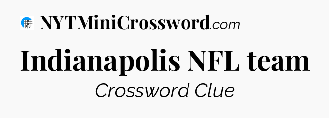 Indianapolis NFL team Crossword Clue