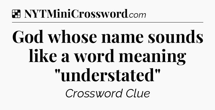 Solution: God whose name sounds like a word meaning 