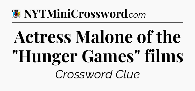 Actress Malone of the 