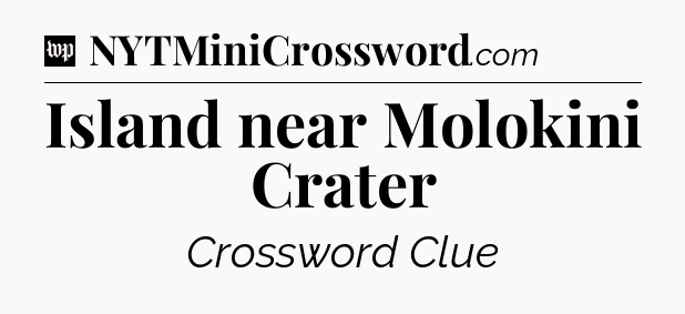Island near Molokini Crater Crossword Clue