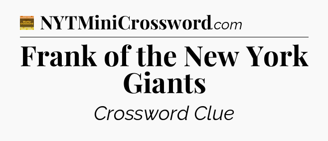 Frank of the New York Giants - Eugene Sheffer Crossword