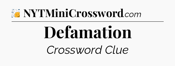 Defamation - 7 Little Words