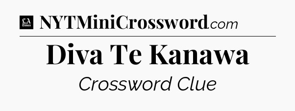 Diva Te Kanawa - LA Times Crossword