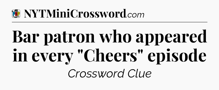 Bar patron who appeared in every 