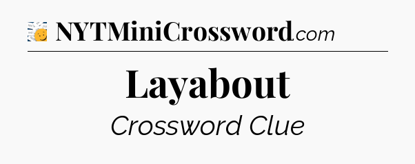 Layabout - 7 Little Words
