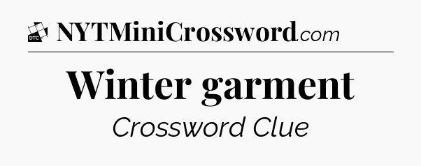Winter garment - Daily Themed Classic Crossword