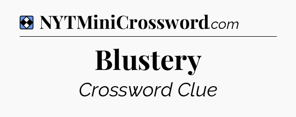 Solution: Blustery - NYT Mini Crossword