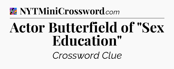 Actor Butterfield of 