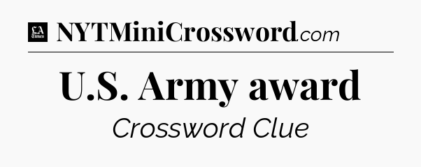 U.S. Army award - LA Times Crossword