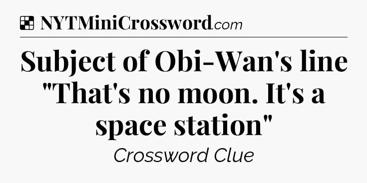 Solution: Subject of Obi-Wan's line 