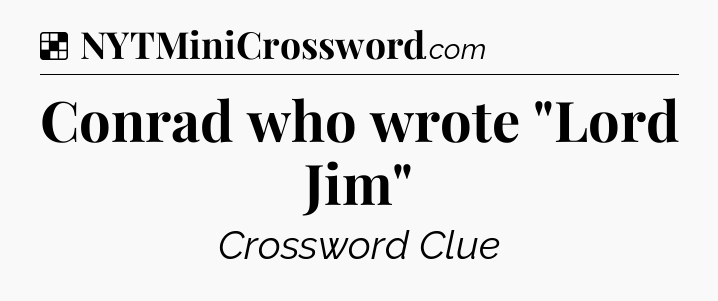 Solution: Conrad who wrote 